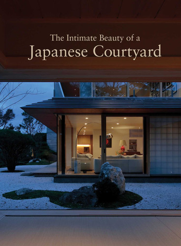 The Intimate Beauty of a Japanese Courtyard book cover by Hitoshi Saruta