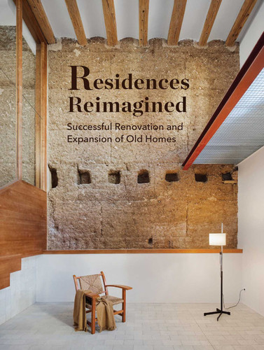 Residences Reimagined: Successful Renovation and Expansion of Old Homes book cover by Francesco Pierazzi