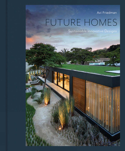 Future Homes: Sustainable Innovative Designs book cover by Avi Friedman