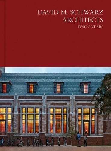 David M. Schwarz Architects: Forty Years book cover by 