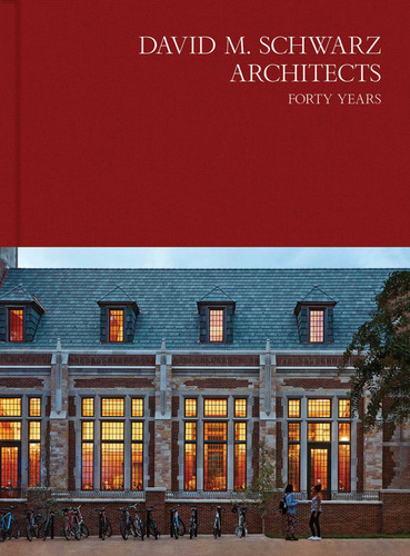 David M. Schwarz Architects: Forty Years book cover by 