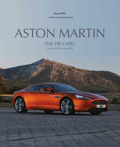 Aston Martin: The DB Label: From the DB2 to the DBX book cover by Serge Bellu