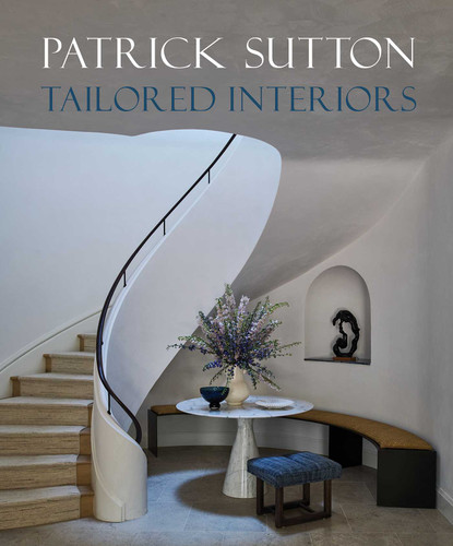 Tailored Interiors: The Bespoke Designs of Patrick Sutton book cover by Patrick Sutton, Vicky Lowry