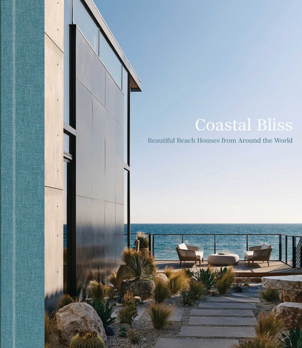 Coastal Bliss: Beautiful Beach Houses from Around the World book cover by 