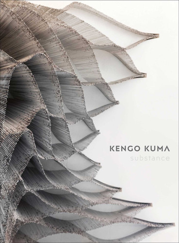 Kengo Kuma: Substance book cover by Kengo Kuma and Associates