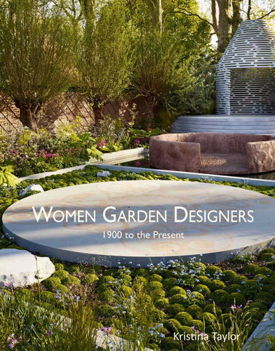 Women Garden Designers: From 1900 to the Present book cover by Kristina Taylor