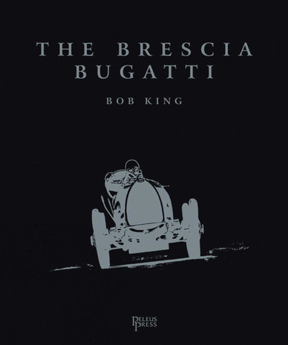 The Brescia Bugatti book cover by Bob King