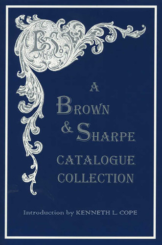 Brown & Sharpe Catalogue Collection, 1868-1899 book cover by Emil Pollak, Martyl Pollak