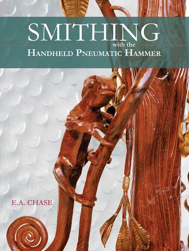 Smithing with the Handheld Pneumatic Hammer book cover by E. A. Chase
