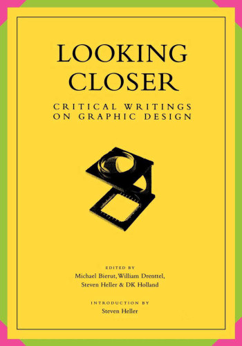 Looking Closer: Critical Writings on Graphic Design book cover by 