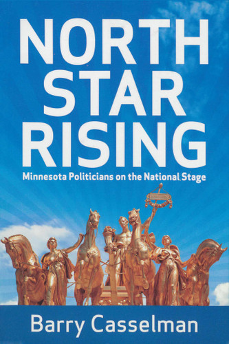 North Star Rising: Minnesota Politicians on the National Stage book cover by Barry Casselman