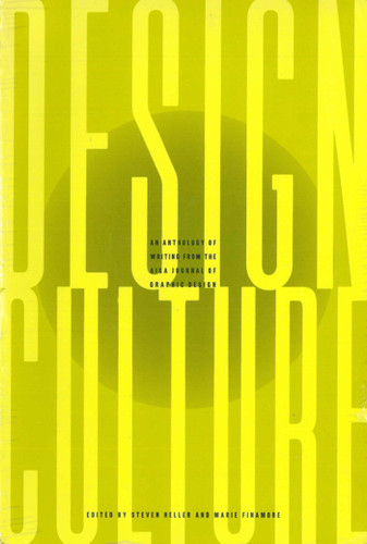 Design Culture: An Anthology of Writing from the AIGA Journal of Graphic Design book cover by Marie Finamore, Steven Heller