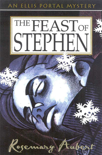 The Feast of Stephen: An Ellis Portal Mystery book cover by Rosemary Aubert
