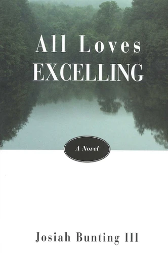All Loves Excelling: A Novel book cover by Josiah Bunting