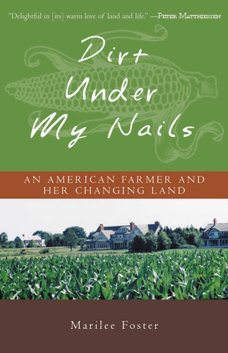 Dirt Under My Nails: An American Farmer and Her Changing Land book cover by Marilee Foster