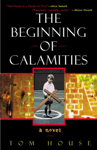 The Beginning of Calamities: A Novel book cover by Tom House