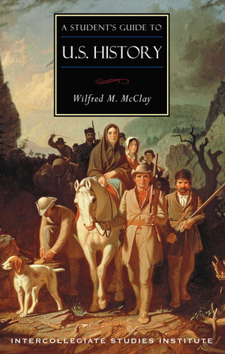 A Student's Guide to U.S. History: U.S. History Guide book cover by Wilfred M. McClay