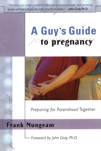 A Guy's Guide To Pregnancy: Preparing for Parenthood Together book cover by Frank Mungeam