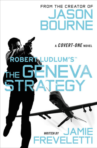 Robert Ludlum's (TM) The Geneva Strategy (Covert-One Series #11) book cover by Jamie Freveletti