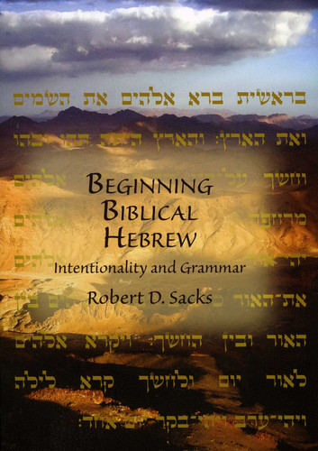 Beginning Biblical Hebrew: Intentionality and grammar book cover by Robert D. Sacks