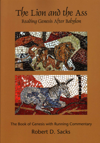 The Lion and the Ass: Reading Genesis after Babylon book cover by Robert D. Sacks