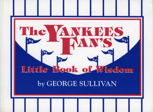 The Yankees Fan's Little Book of Wisdom book cover by George Sullivan