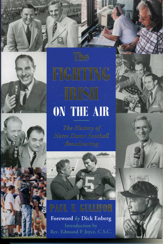 The Fighting Irish on the Air: The History of Notre Dame Football Broadcasting book cover by Paul F. Gullifor