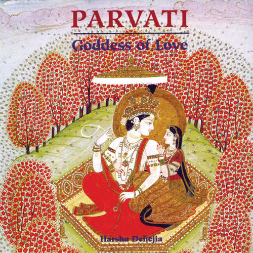 Parvati: Goddess of Love book cover by Harsha Dehejia