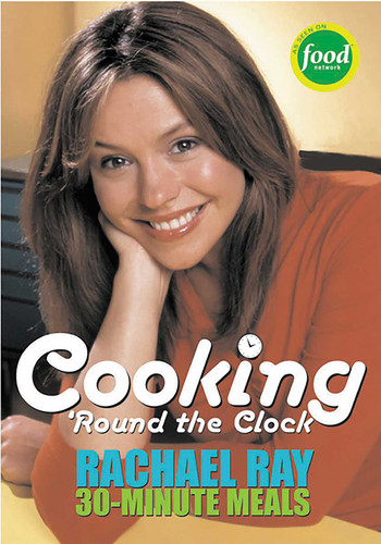 Cooking 'Round the Clock: Rachael Ray's 30-Minute Meals book cover by Rachael Ray