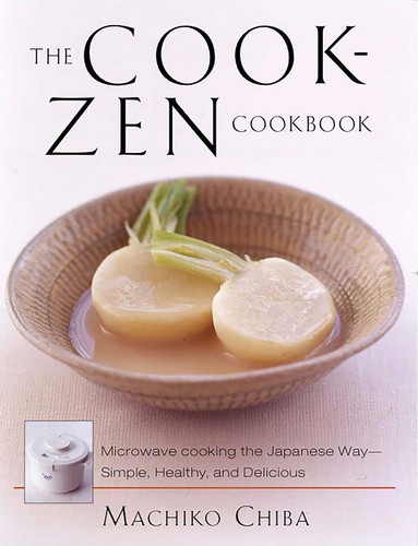Cook-Zen Cookbook: Microwave Cooking the Japanese Way--Simple, Healthy, and Delicious book cover by Machiko Chiba