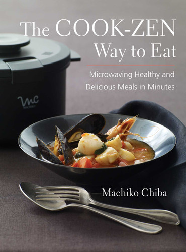 Cook-Zen Way to Eat: Microwaving Healthy and Delicious Meals in Minutes book cover by Machiko Chiba