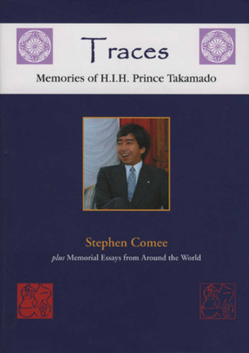 Traces: Memories of H.I.H. Prince Takamado book cover by Stephen Comee