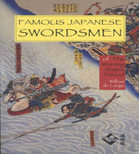 Famous Japanese Swordsmen of the Warring States: Of the Warring States Period book cover by William de Lange
