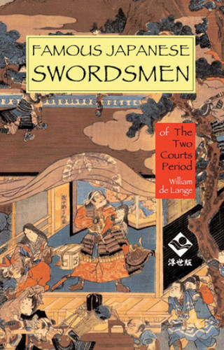 Famous Japanese Swordsmen: The Two Courts Period book cover by William Lange