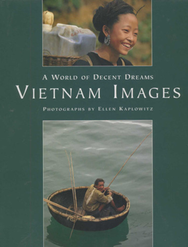 Vietnam Images: A World of Decent Dreams book cover by Jeffrey Hantover