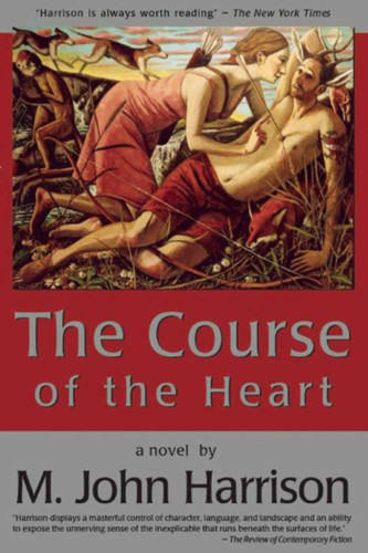 The Course of the Heart book cover by M. John Harrison