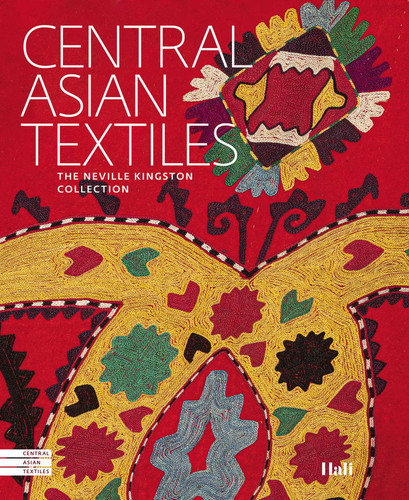 Central Asian Textiles: The Neville Kingston Collection book cover by Snezhanna Atanova, Tereza Hejzlarová