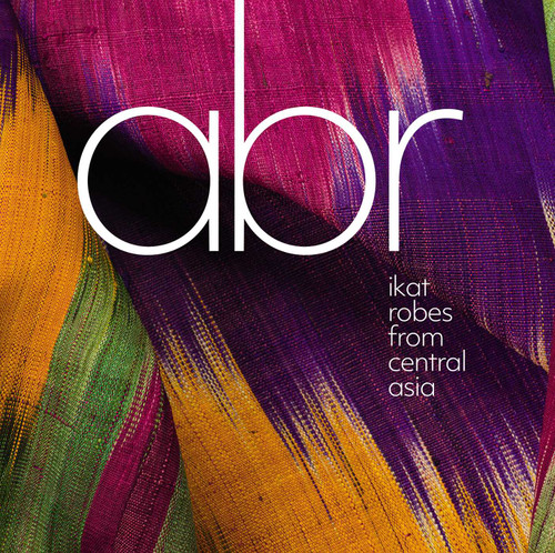 Abr: Ikat Robes from Central Asia book cover by Elena Tsareva