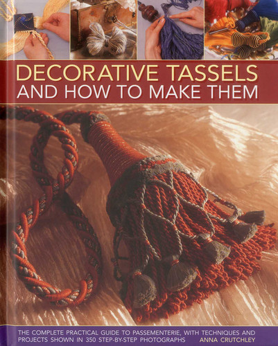 Decorative Tassels and How to Make Them book cover by Anna Crutchley