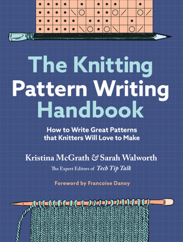 The Knitting Pattern Writing Handbook: How to Write Great Patterns that Knitters Will Love to Make book cover by Kristina McGrath, Sarah Walworth