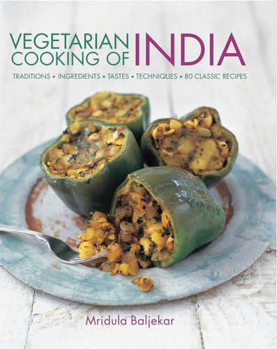 Vegetarian Cooking of India: Traditions, ingredients, tastes, techniques and 80 classic recipes book cover by Mridula Baljekar