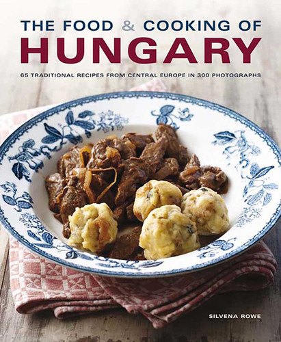 The Food & Cooking of Hungary: 65 classic recipes from a great tradition book cover by Silvena Johan Lauta