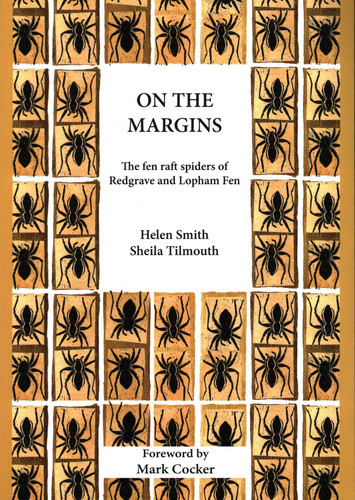 On the Margins: The Fen Raft Spiders of Redgrave and Lopham Fen book cover by Helen Smith, Shelia Tilmouth