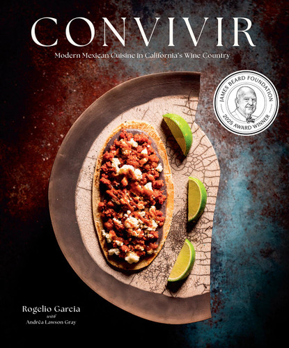 Convivir: Modern Mexican Cuisine in California's Wine Country book cover by Rogelio Garcia, Andréa Lawson Gray