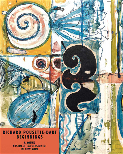 Richard Pousette-Dart Beginnings: A Young Abstract Expressionist in New York book cover by 