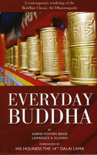 Everyday Buddha: A Contemporary Rendering of the Buddhist Classic, The Dhammapada book cover by Karma Yonten Senge