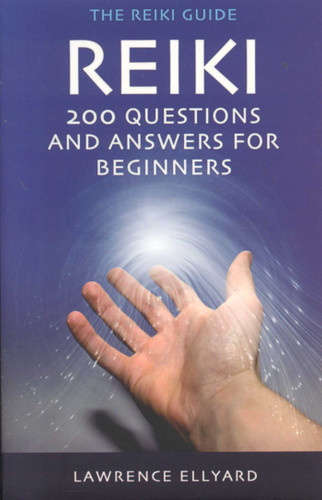 Reiki Q&A: 200 Questions and Answers for Beginners book cover by Lawrence Ellyard