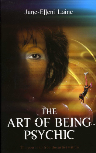 The Art of Being...Psychic book cover by June-Ellen Laine