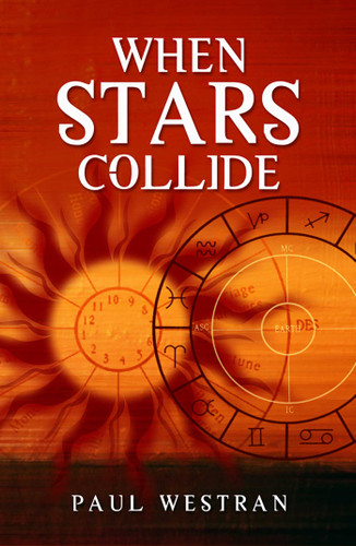 When Stars Collide: Why We Love, Who We Love and When We Love Them book cover by Paul Westran