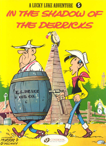 In the Shadow of the Derricks (Lucky Luke) book cover by Morris, Goscinny